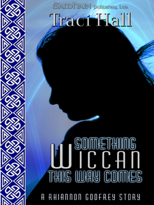 Title details for Something Wiccan This Way Comes by Traci Hall - Available